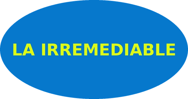 La Irremediable